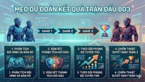 meo-du-doan-ket-qua-tran-dau-bo3